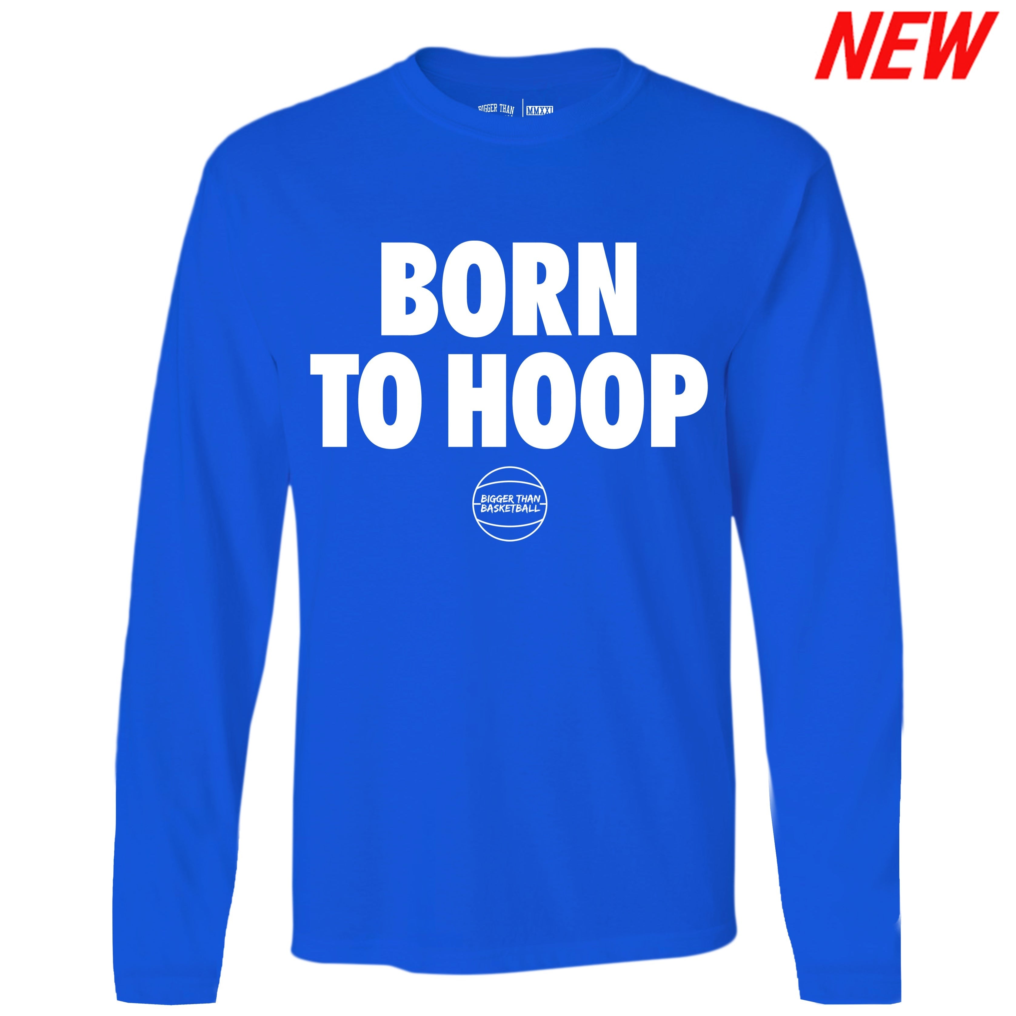 Born To Hoop Blue Long Sleeve